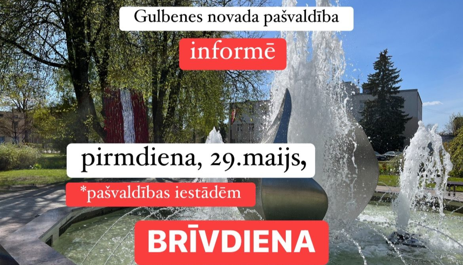 29.maijs - brīvdiena valstī