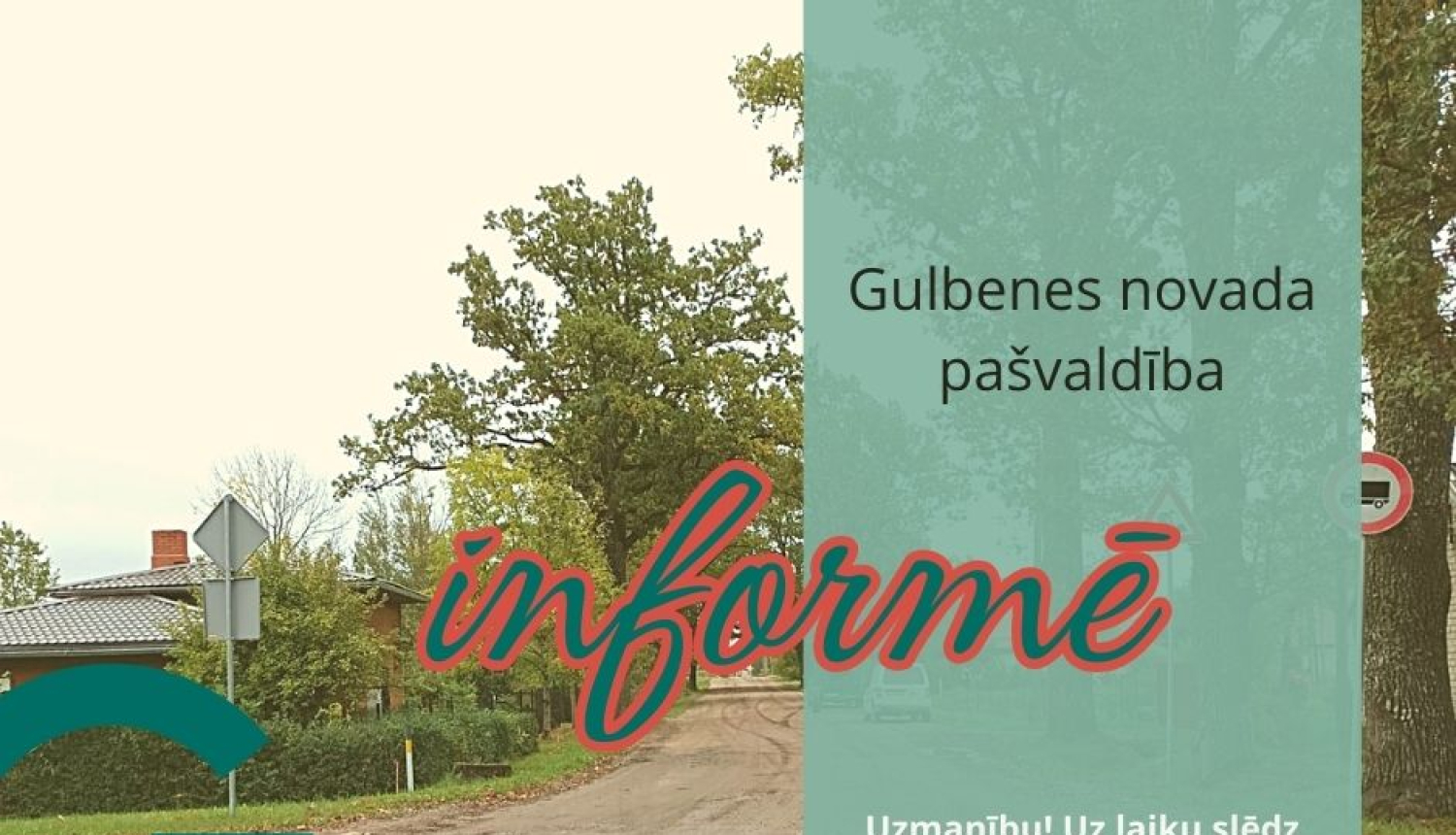 Attēls: Uz laiku slēdz Litenes ielas posmu Gulbenē