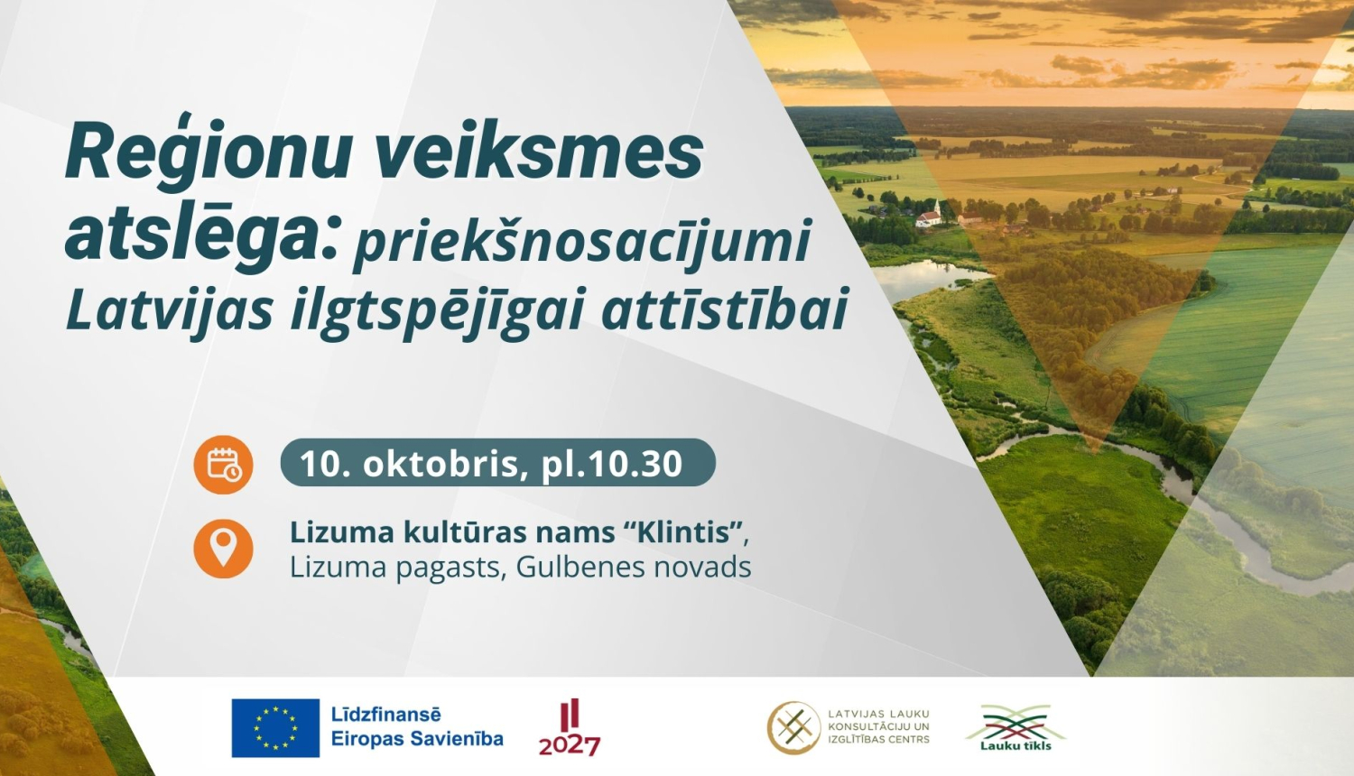 Attēls: forums “Reģionu veiksmes atslēga: priekšnosacījumi Latvijas ilgtspējīgai attīstībai”