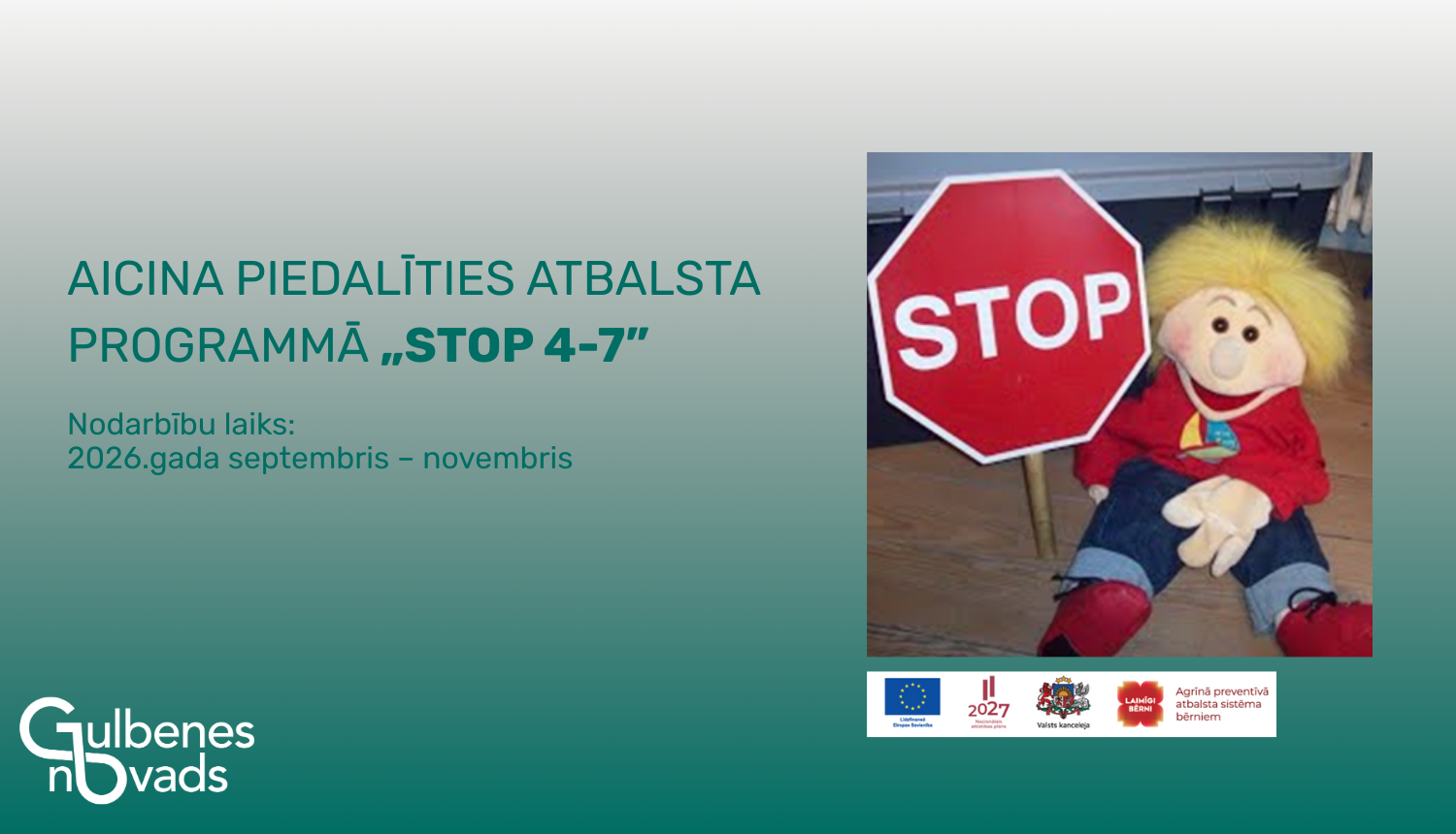 Attēls: Aicinām piedalīties atbalsta programmā „STOP 4-7” 