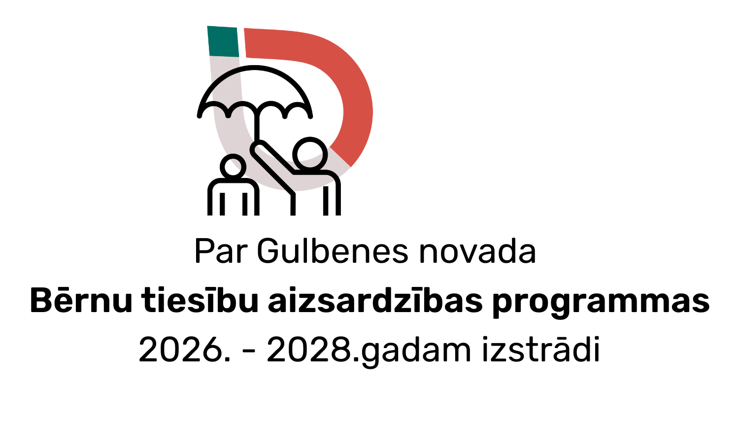 Attēls: Par Gulbenes novada Bērnu tiesību aizsardzības programmas 2026.-2028.gadam izstrādes uzsākšanu