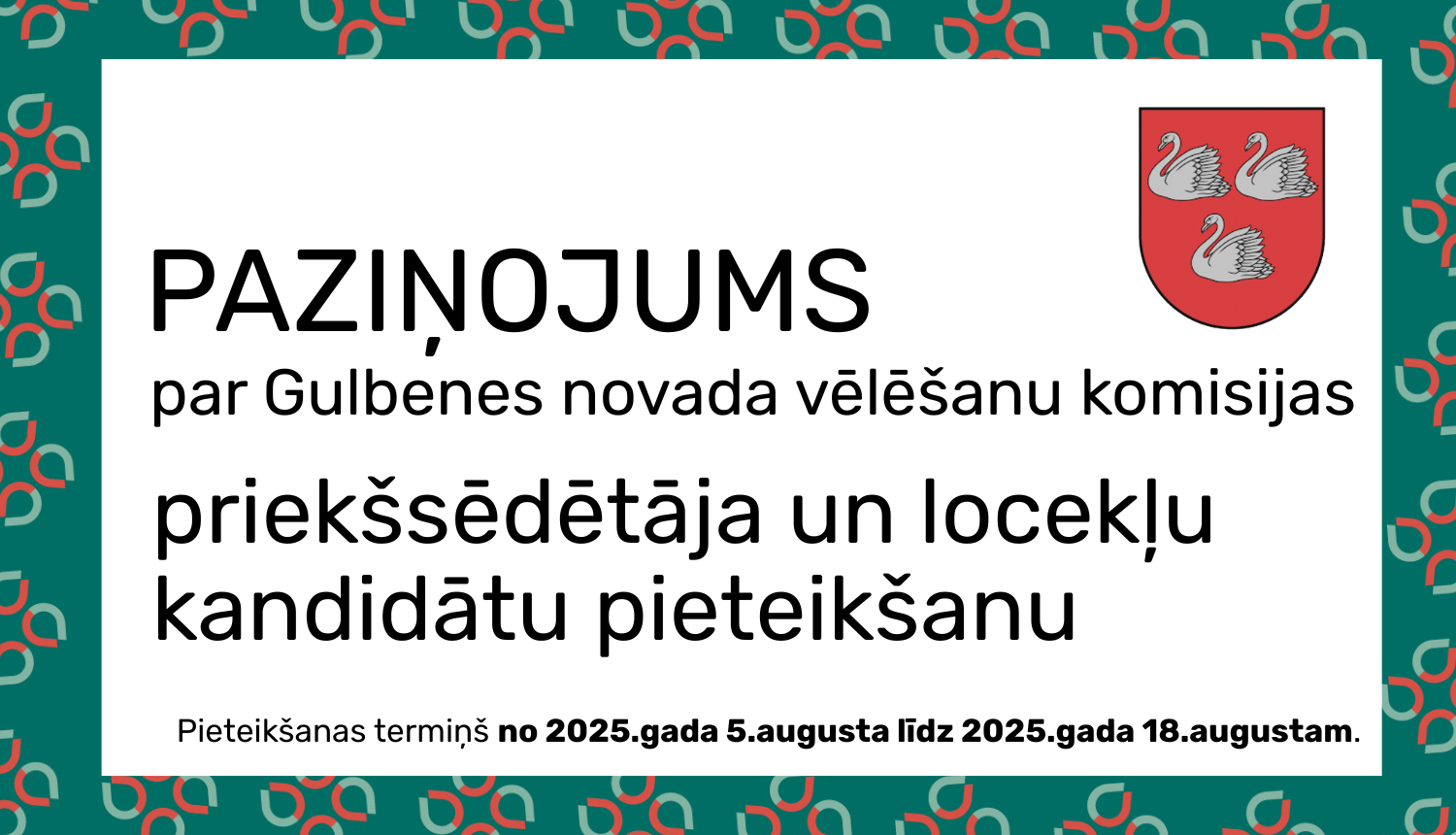 Paziņojums par Gulbenes novada vēlēšanu komisijas priekšsēdētāja un locekļu kandidātu pieteikšanu