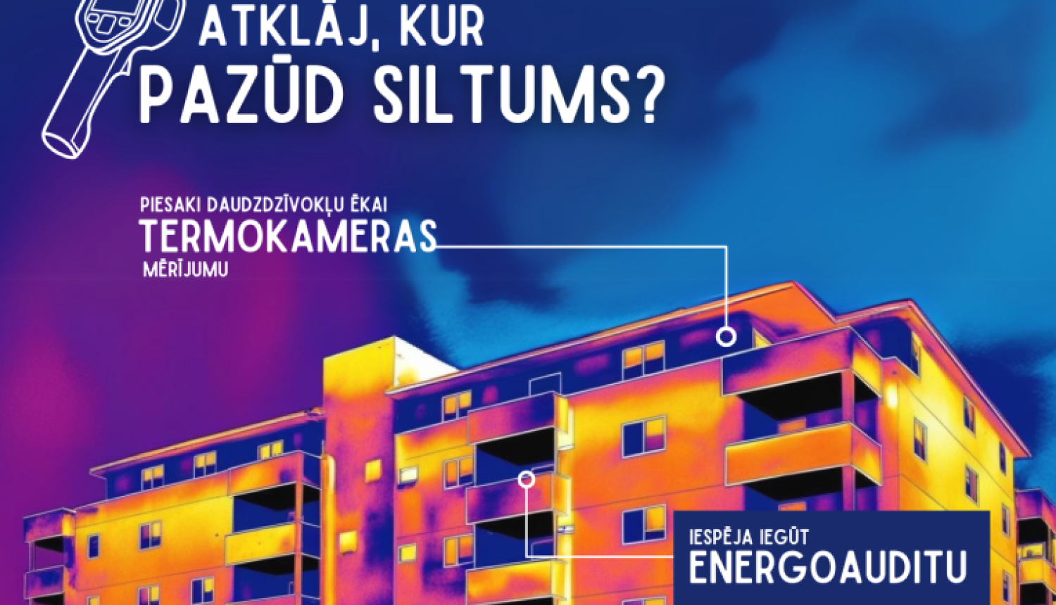 Attēls: Iedzīvotājus aicina pieteikt daudzdzīvokļu ēkas termokameras mērījumiem un pretendēt uz bezmaksas energoauditu