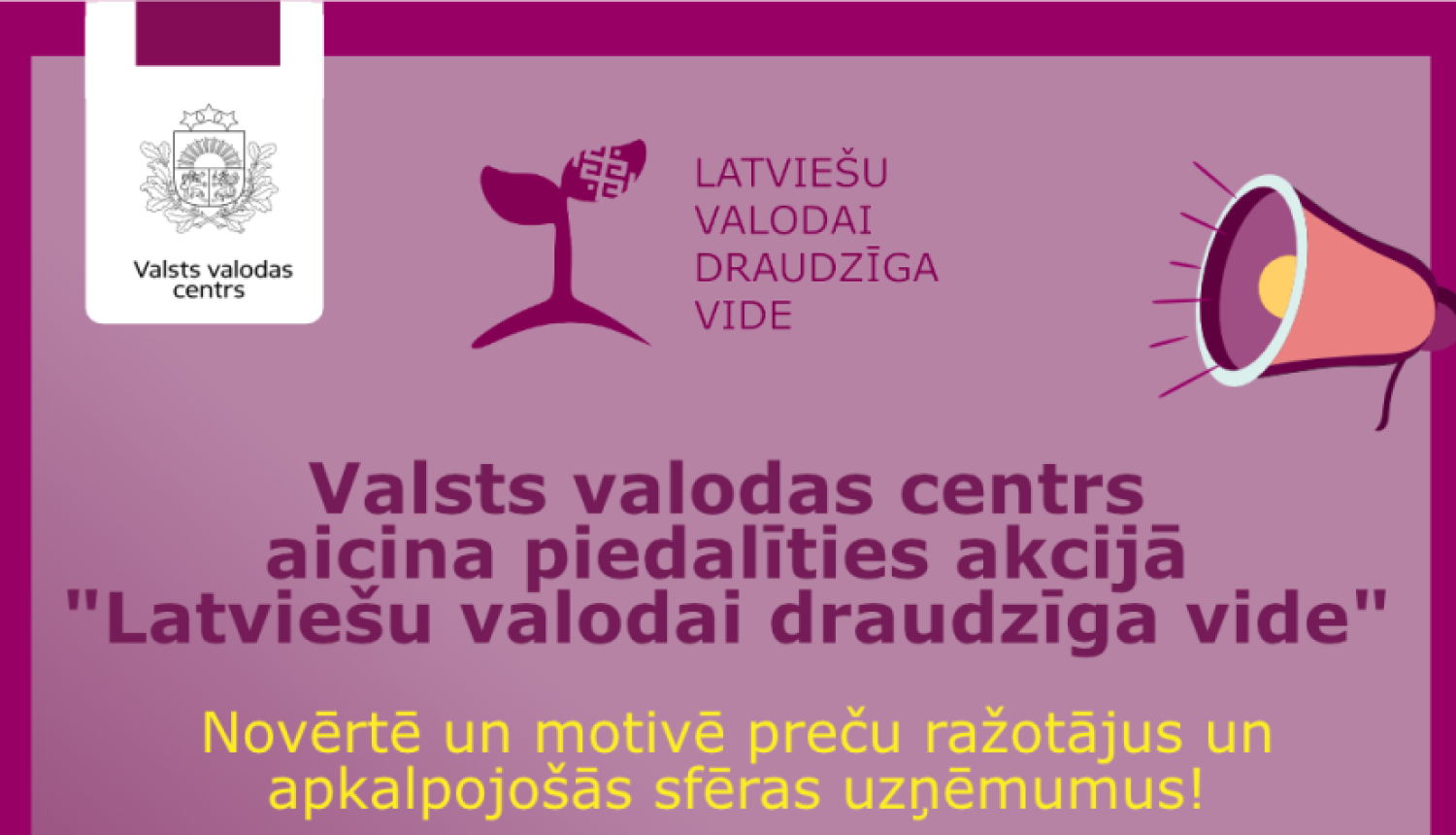 Vizuālis: Valsts valodas centrs aicina piedalīties akcijā “Latviešu valodai draudzīga vide”