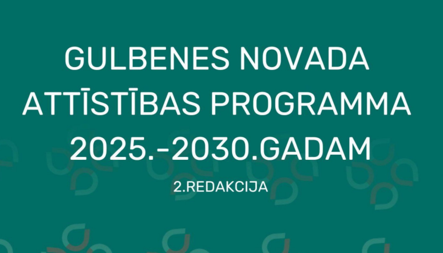 Attēls: Paziņojums par atkārtotu Gulbenes novada attīstības programmas 2025.-2030.gadam projektu publisko apspriešanu