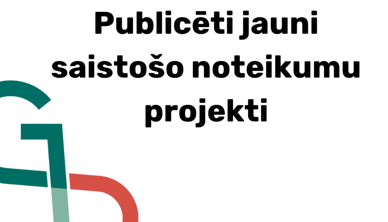Vizuālis: jauni saistošo noteikumu projekti