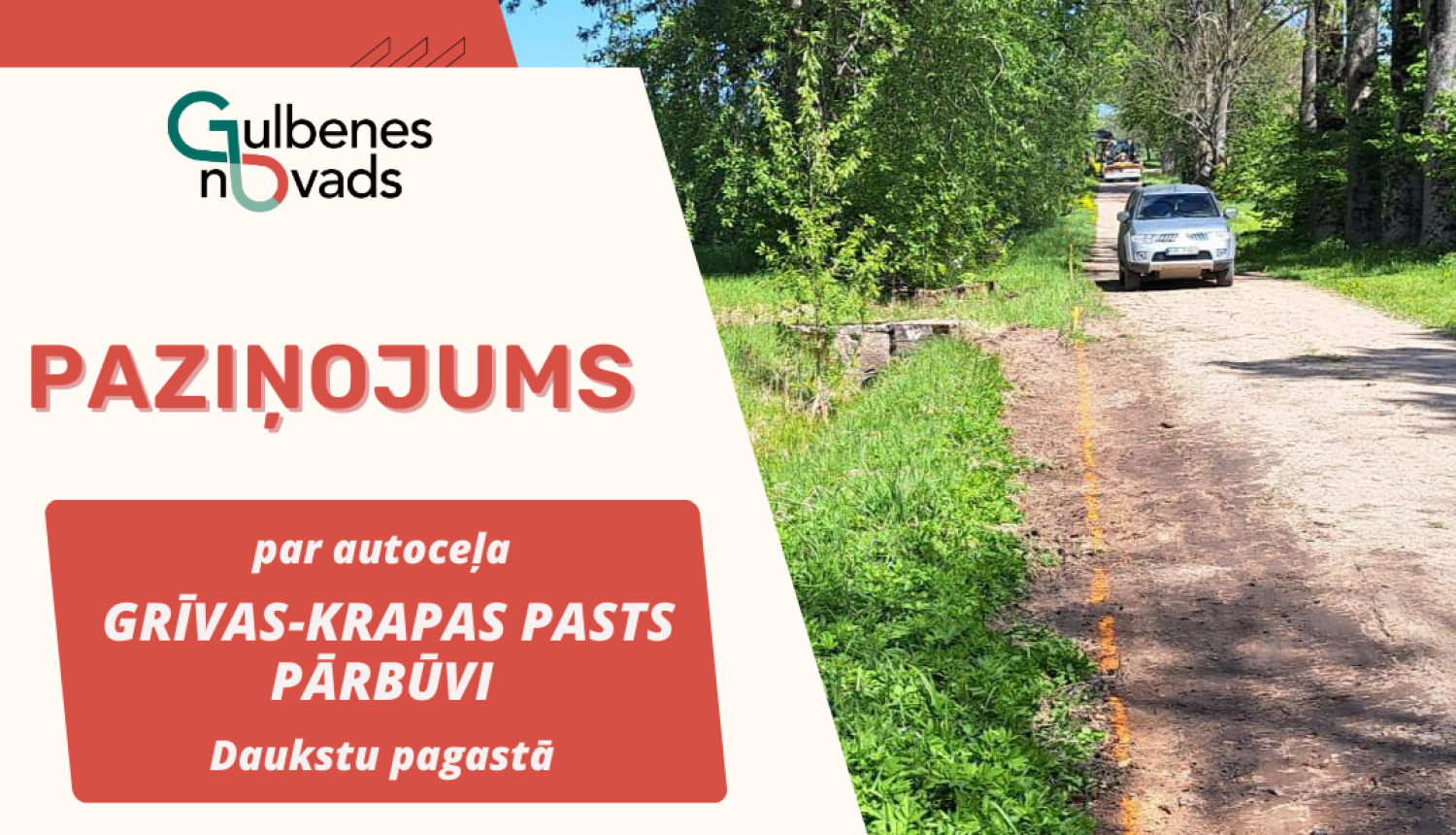 Vizuālis paziņojumam par autoceļa Grīvas - Krapas pasts slēgšanu pārbūves laikā