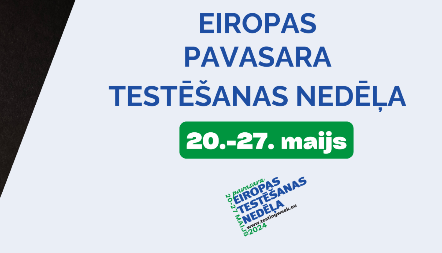Attēls: No 20. līdz 27. maijam visā Eiropā un arī Latvijā norisināsies Eiropas testēšanas nedēļa