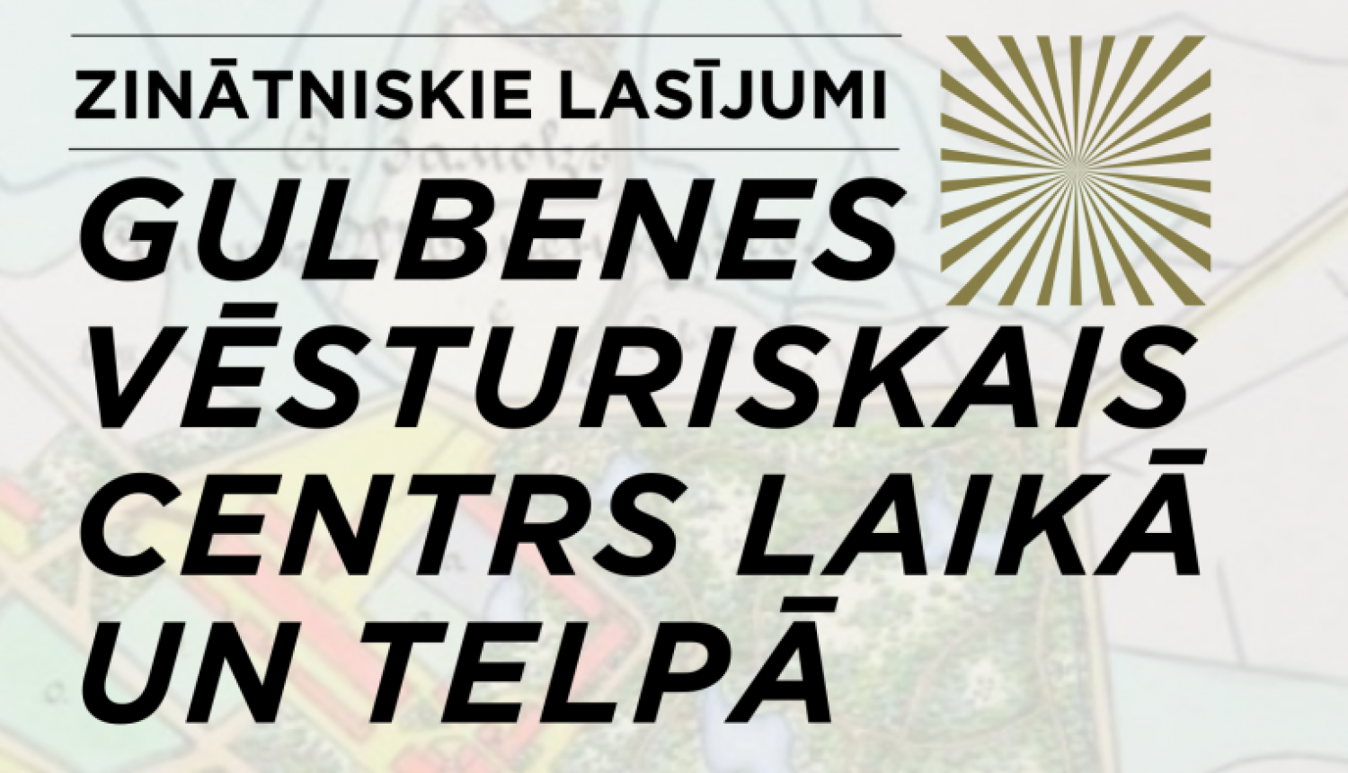 Attēls: Zinātniskie lasījumi atklās Gulbenes vēstures bagāto vēstījumu