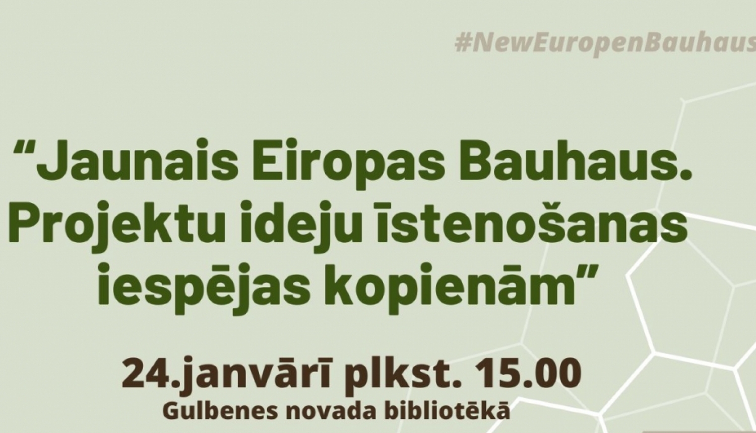 Seminārs “Jaunais Eiropas Bauhaus. Projektu ideju īstenošanas iespējas kopienām”