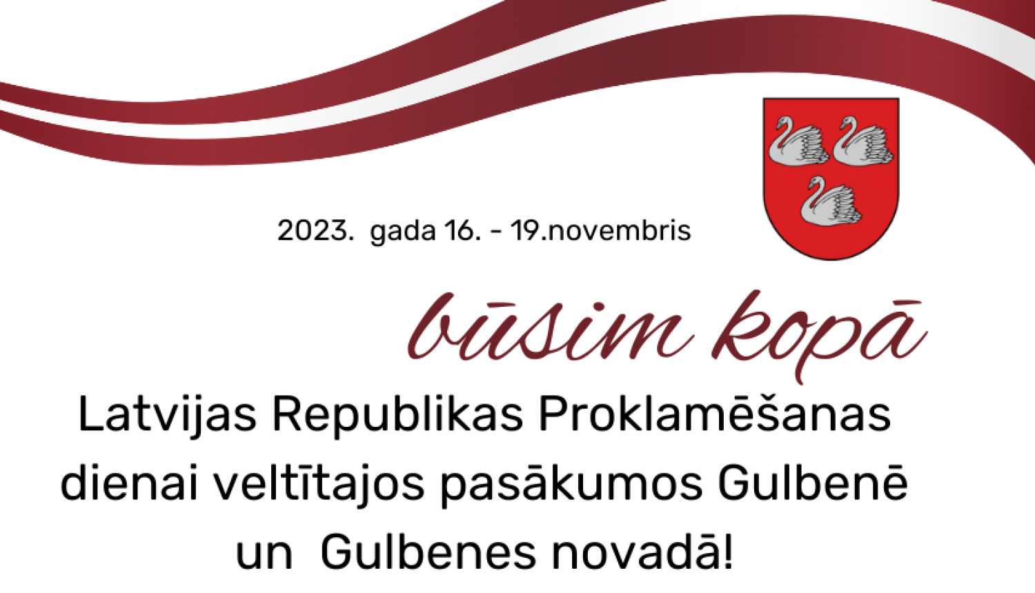 Aicinām uz Latvijas Republikas Proklamēšanas dienai veltītajiem pasākumiem Gulbenes novadā!