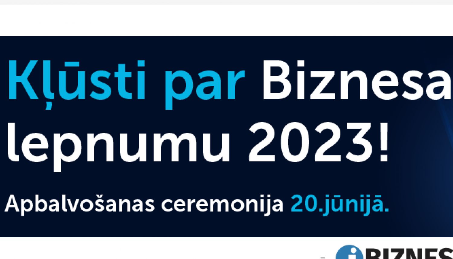 Piesaki savu uzņēmumu "BIZNESA LEPNUMAM 2023"