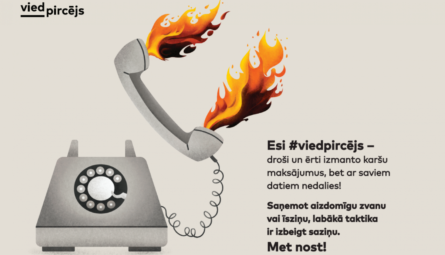Attēls: Izklausās aizdomīgi? Met nost! – sākusies kampaņa pret telefonkrāpšanu