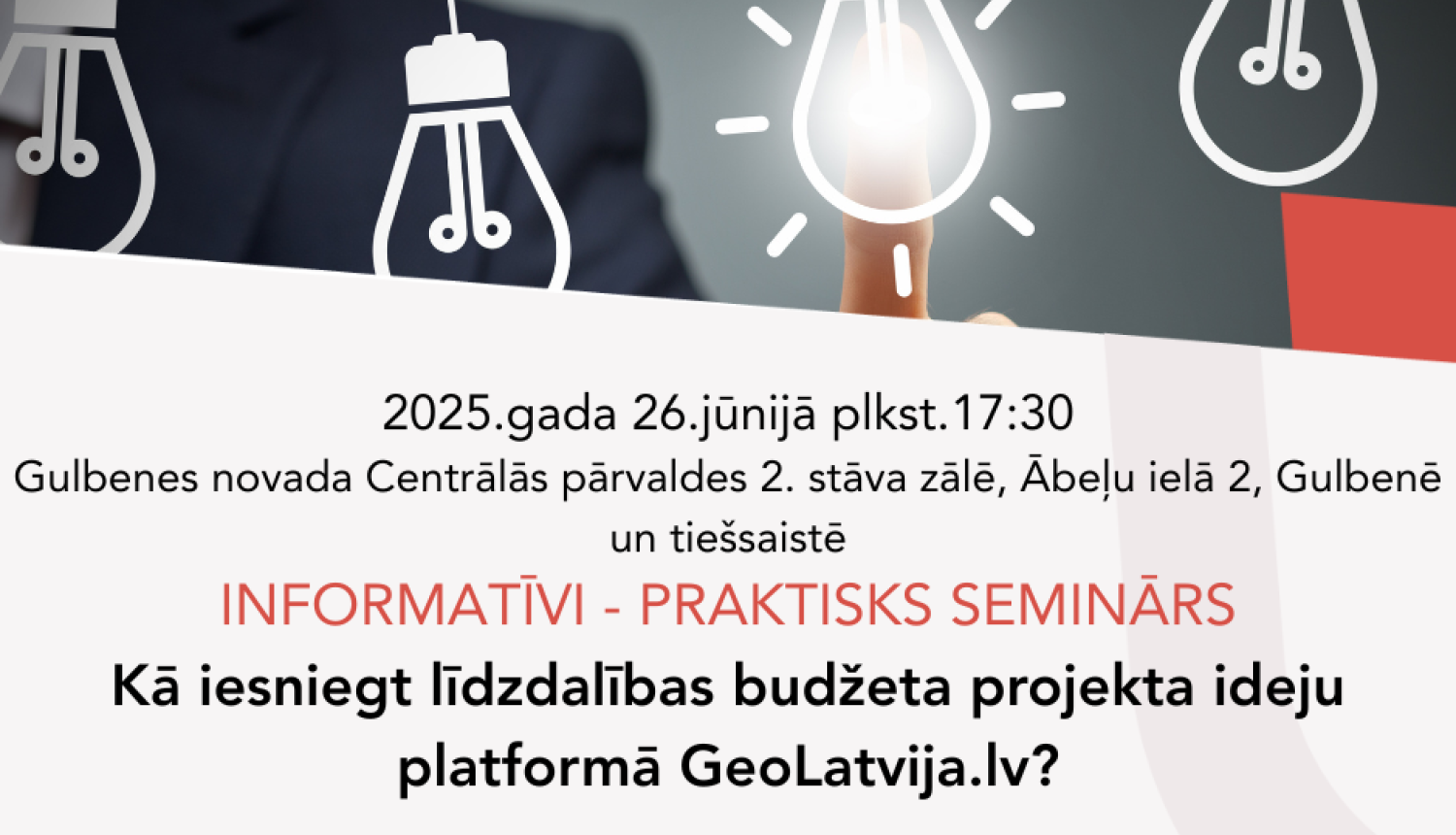 pievienoties informatīvi praktiskam semināram “Kā iesniegt līdzdalības budžeta projekta ideju platformā GeoLatvija.lv?”
